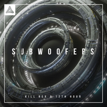 Kill Rex & 12th Hour – Subwoofers