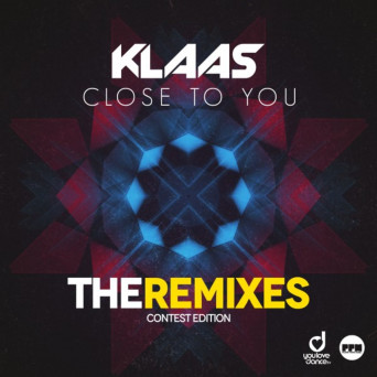 Klaas – Close to You (The Remixes / Contest Edition)