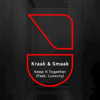 Kraak & Smaak – Keep It Together (feat. Luxxury)