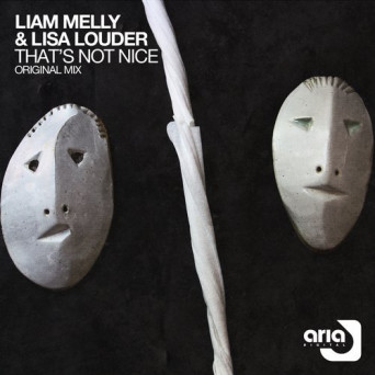 Liam Melly & Lisa Louder – That’s Not Nice