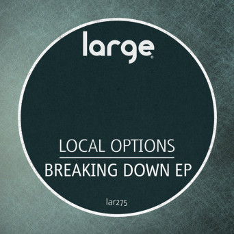 Local Options – Breaking Down EP