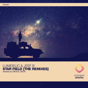 Lumidelic & Druce – Star Field [The Remixes]