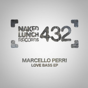 Marcello Perri – Love Bass EP