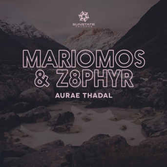 MarioMoS & Z8phyr – Aurae Thadal