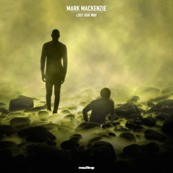 Mark Mackenzie – Lost Our Way