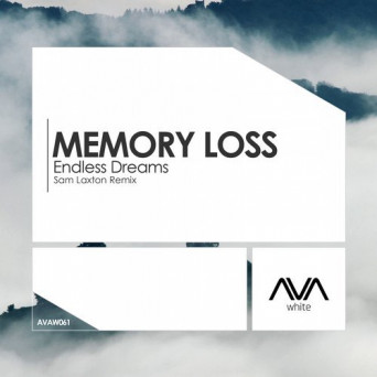 Memory Loss – Endless Dreams (Sam Laxton Remix)