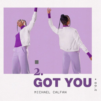 Michael Calfan – Got You