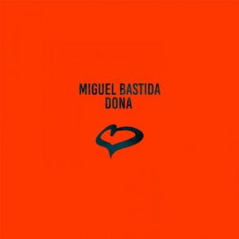 Miguel Bastida – Dona