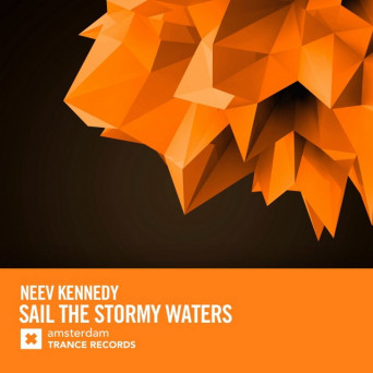 Neev Kennedy – Sail The Stormy Waters