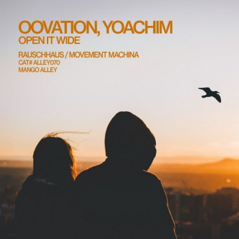 Oovation & Yoachim – Open It Wide