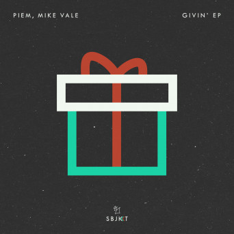 Piem & Mike Vale – Givin’ EP