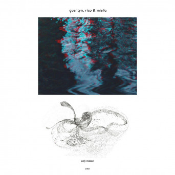 Quentyn, Rico & Miella – Only Reason