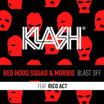 Red Hood Squad & Morbid feat. Rico Act – Blast Off