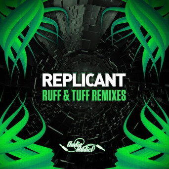 Replicant – Ruff & Tuff (Remixes)