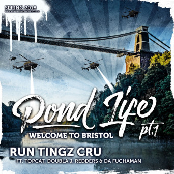 Run Tingz Cru – Pond Life Part 1: Welcome To Bristol (Explicit)