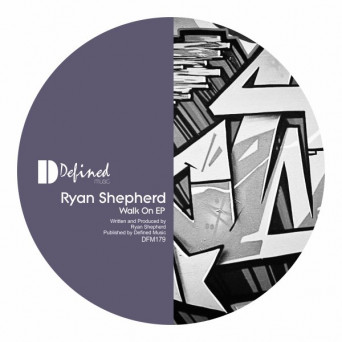 Ryan Shepherd – Walk On EP