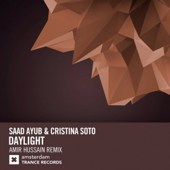 Saad Ayub & Cristina Soto – Daylight (Amir Hussain Remix)