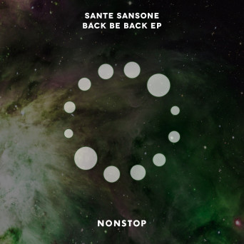 Sante Sansone – Back Be Back EP