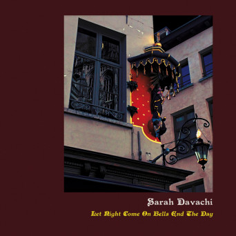 Sarah Davachi – Let Night Come On Bells End The Day