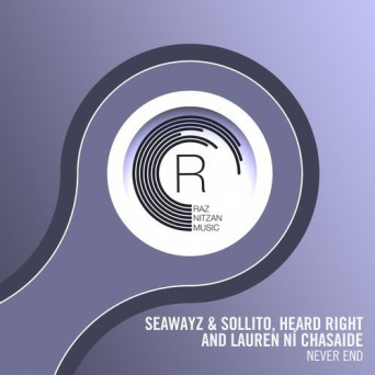 Seawayz & Sollito, Heard Right & Lauren Ni Chasaide – Never End
