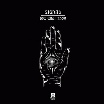 Signal – How Will I Know