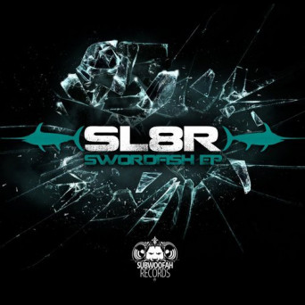 Sl8r – Swordfish EP
