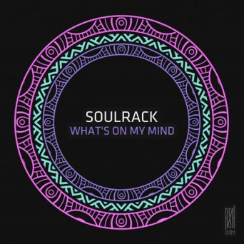 Soulrack – What’s On My Mind