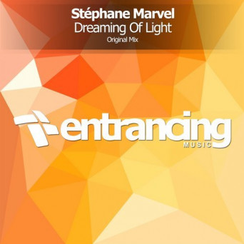 Stephane Marvel – Dreaming Of Light