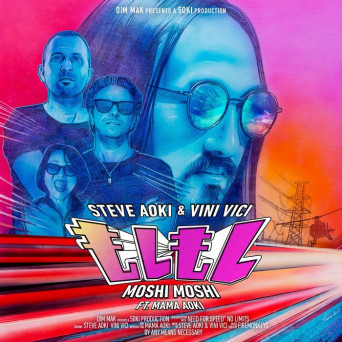 Steve Aoki & Vini Vici & Mama Aoki – Moshi Moshi