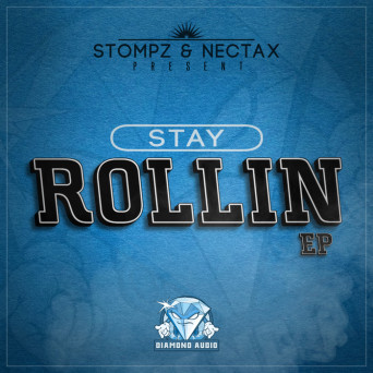 Stompz & Nectax – Stay Rollin