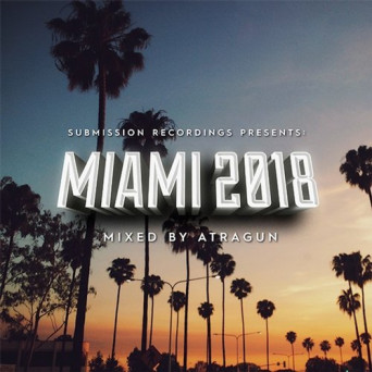 Submission Recordings Presents: Miami 2018