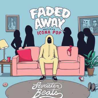 Sweater Beats – Faded Away (feat. Icona Pop)