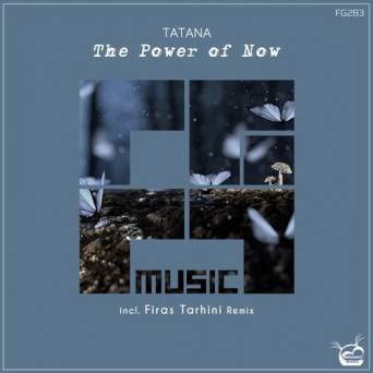 Tatana – The Power Of Now