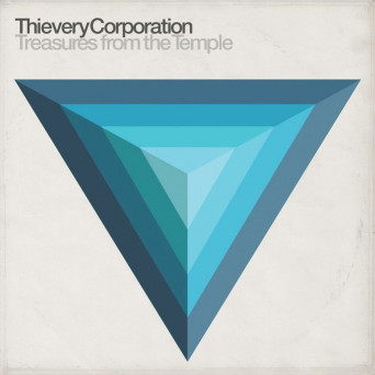 Thievery Corporation – Treasures from the Temple