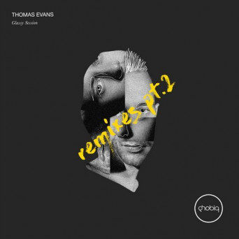 Thomas Evans – Glassy Session Remixes Pt. 2