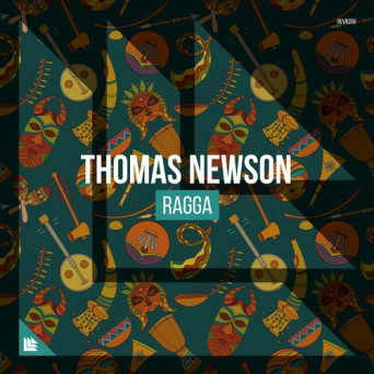 Thomas Newson – Ragga