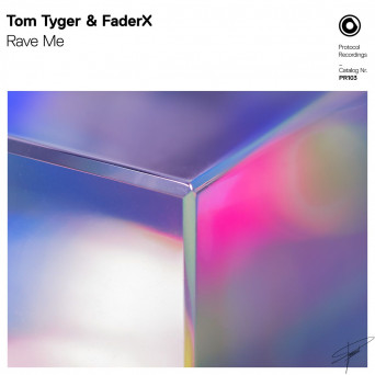 Tom Tyger & FaderX – Rave Me