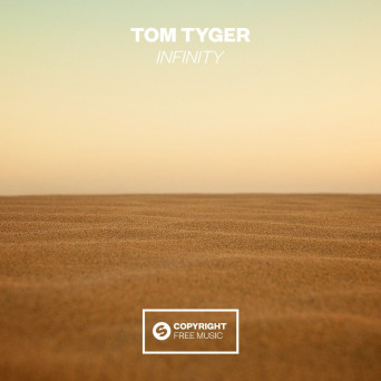 Tom Tyger – Infinity