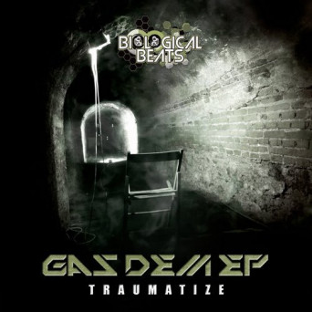 Traumatize – Gas Dem EP