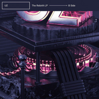 UZ – The Rebirth LP (B Side)