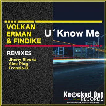 Volkan Erman & Findike – U’Know Me