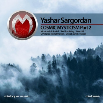 Yashar Sargordan – Cosmic Mysticism, Pt. 2