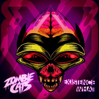 Zombie Cats – Existence / What