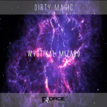 dirty magic – Wystikal Mizard