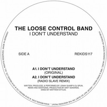 The Loose Control Band – I Don’t Understand