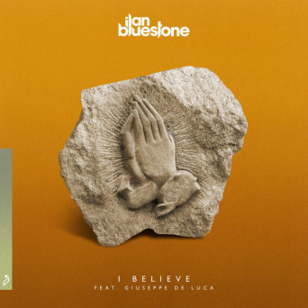 ilan Bluestone ft. Giuseppe de Luca – I Believe
