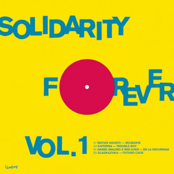 Matias Aguayo & Katerina & Daniel Maloso – Solidarity Forever Vol I