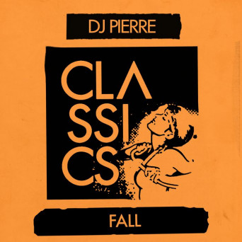 DJ Pierre – Fall