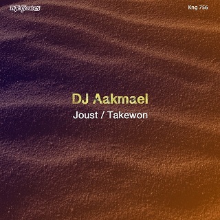 DJ Aakmael – Joust / Takewon