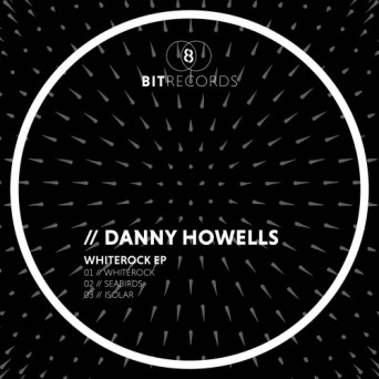 Danny Howells – Whiterock EP